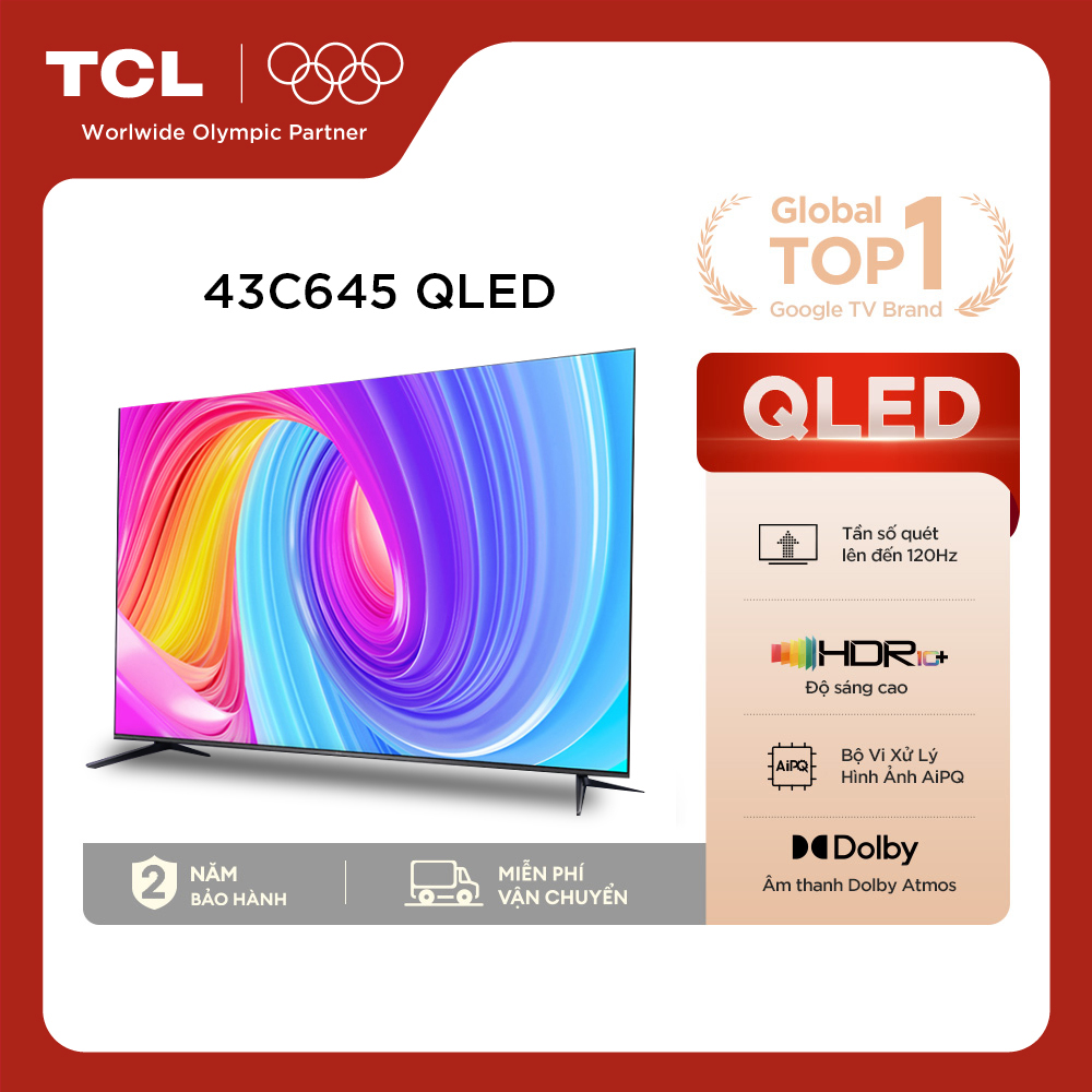 【QLED 4K 43inch - 4K Smart Google TV TCL 43C645 - HDR10+ - Tần số quét 60Hz - Dolby Atmos - Bảo Hành 2 Năm - Hàng Chính Hãng