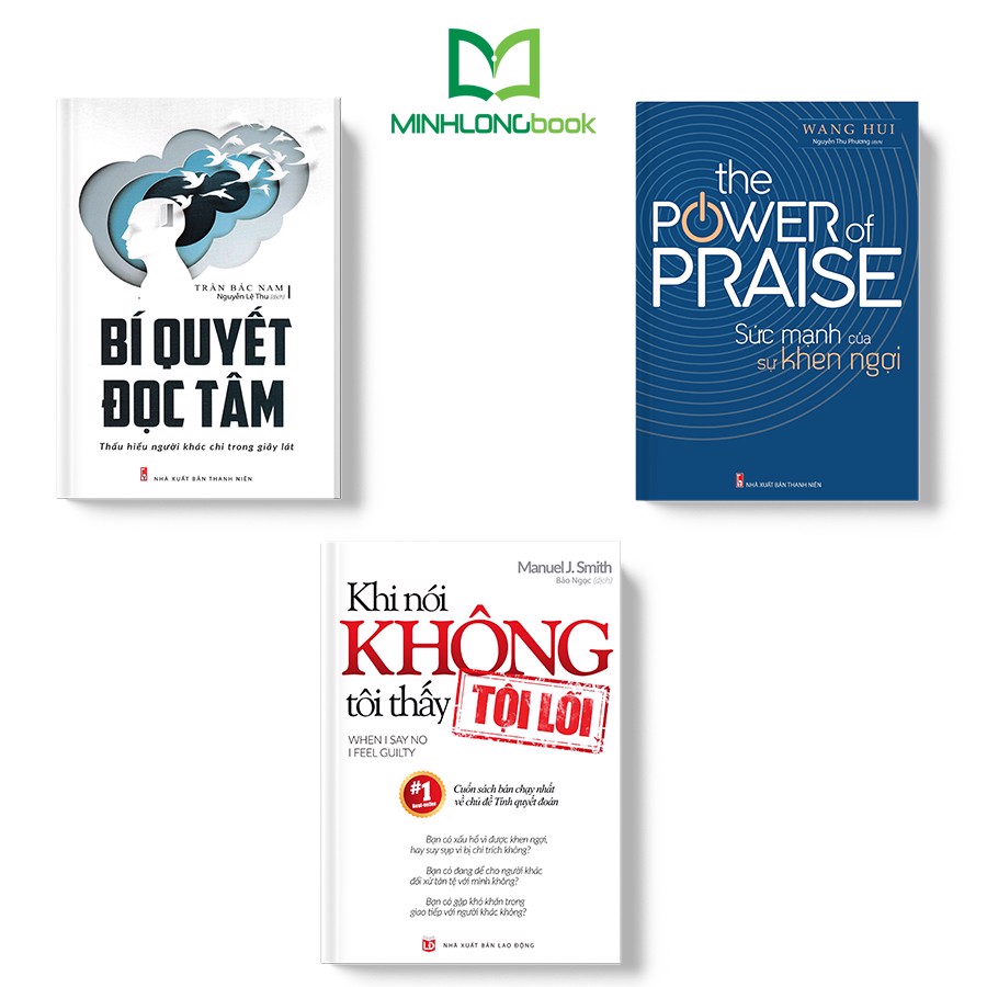 Sách: Combo Bí Quyết Để Có Một Cuộc Sống Trọn Vẹn: Bí Quyết Đọc Tâm+ Khi Nói Không Tôi Thấy Tội Lỗi + Sức Mạnh Của Sự Khen Ngợi