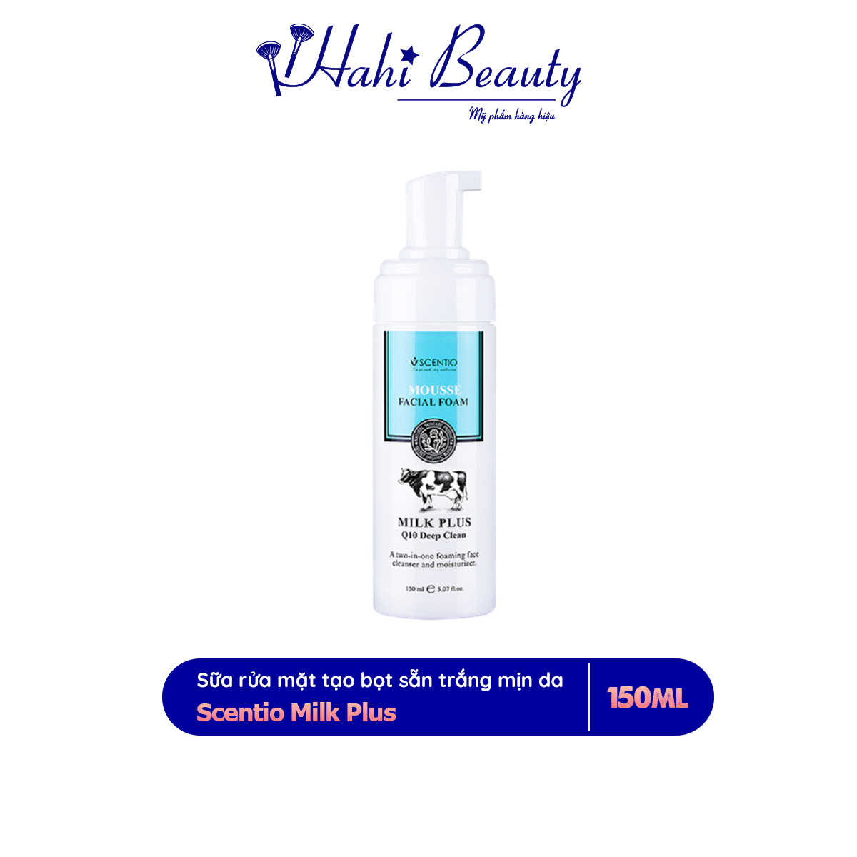 Sữa rửa mặt con bò tạo bọt sẵn dưỡng trắng và trẻ hóa da Scentio Milk Plus 150ml