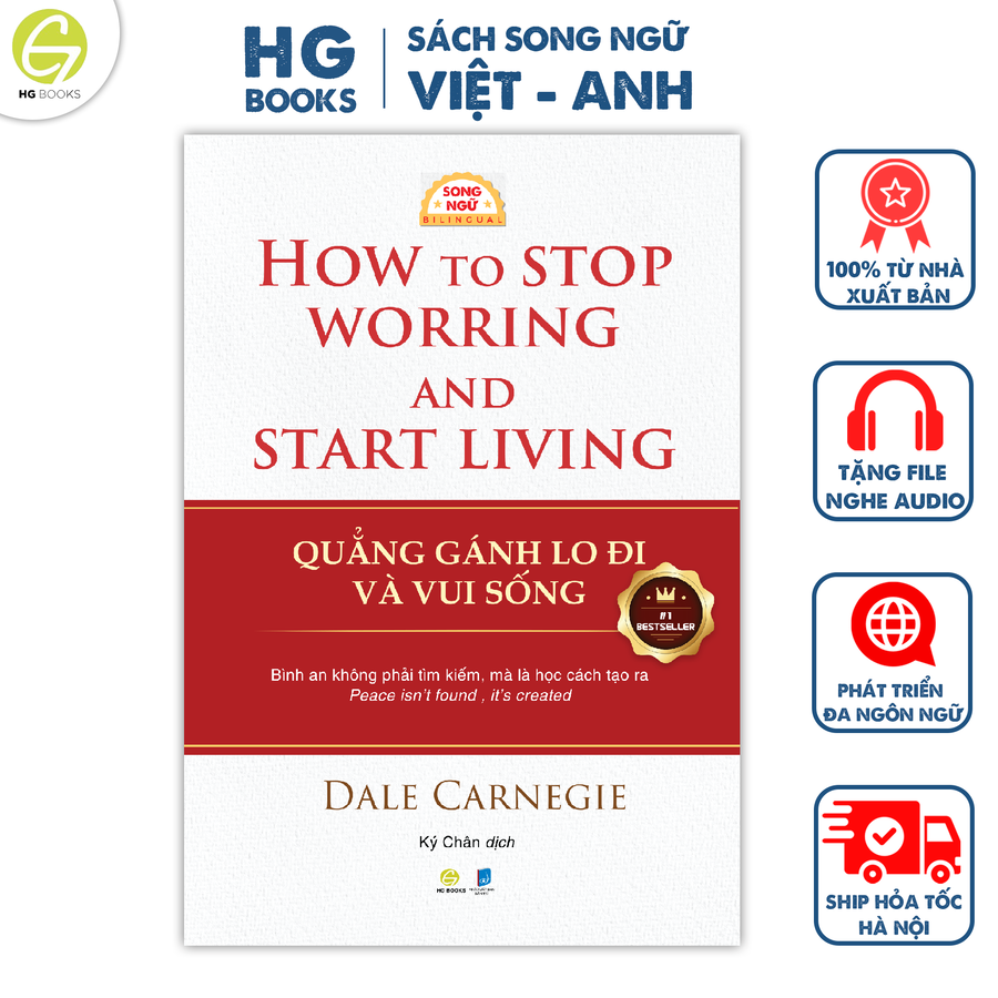 Sách Quẳng Gánh Lo Đi Và Vui Sống Song ngữ Việt-Anh: Nghệ Thuật Sống An Nhiên & Hạnh Phúc