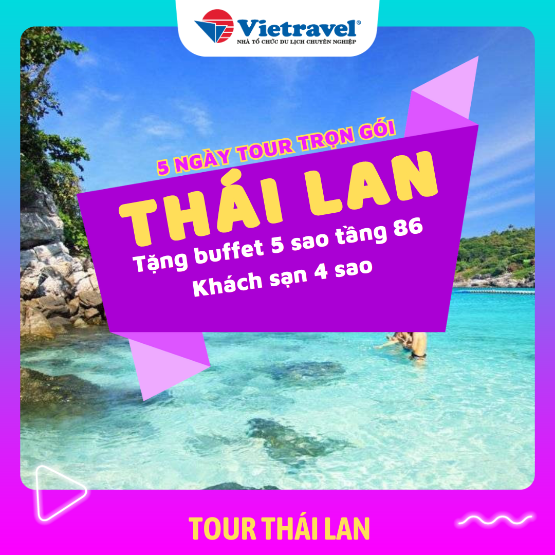 [E-Voucher Vietravel] Thái Lan: Bangkok - Pattaya | Khách sạn 4 sao | Tặng Buffet tại BaiYoke Sky
