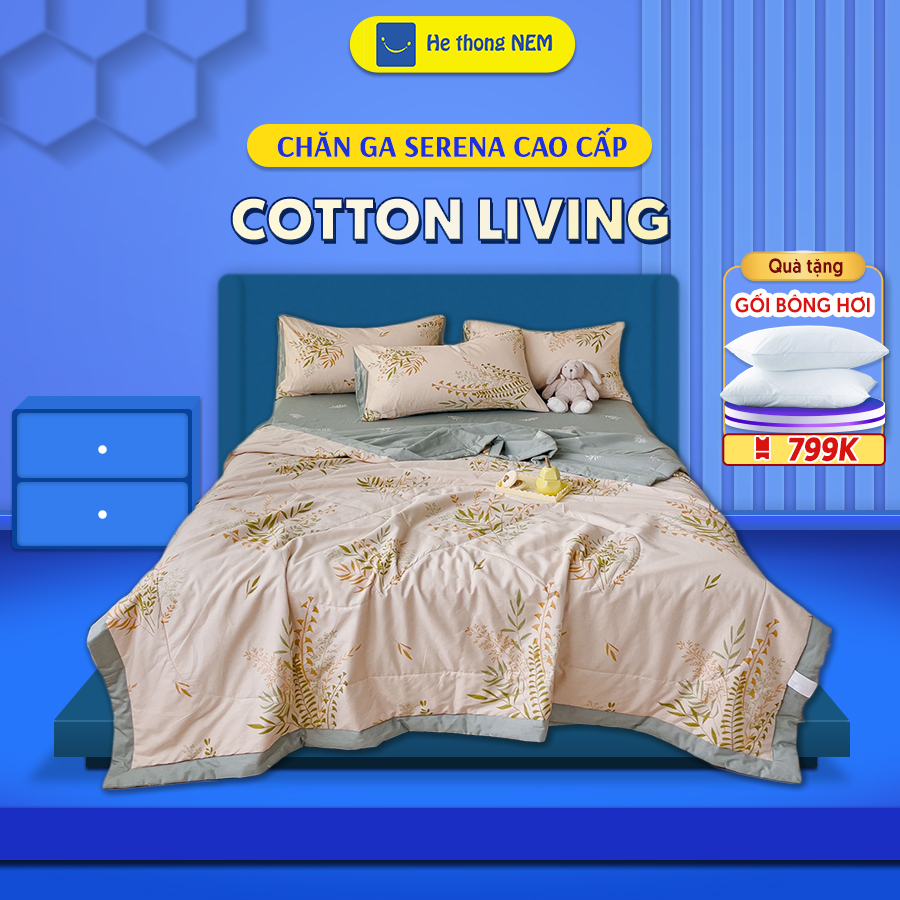(MUA 1 TẶNG 2) Bộ chăn ga gối đệm 5 món chăn trần bông cao cấp Cotton Living thoáng mát, mềm mại, họa tiết hoa lá SERENA cao cấp - Hệ thống nệm - Miễn phí vận chuyển