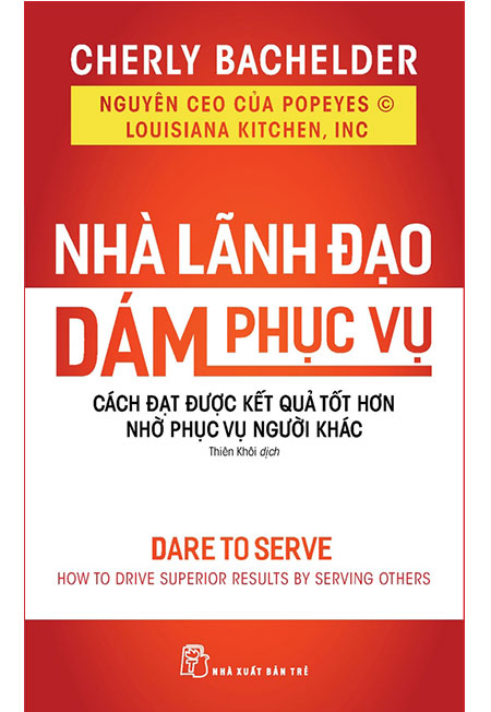 Sách - Nhà Lãnh Đạo Dám Phục Vụ - Phương Nam Book