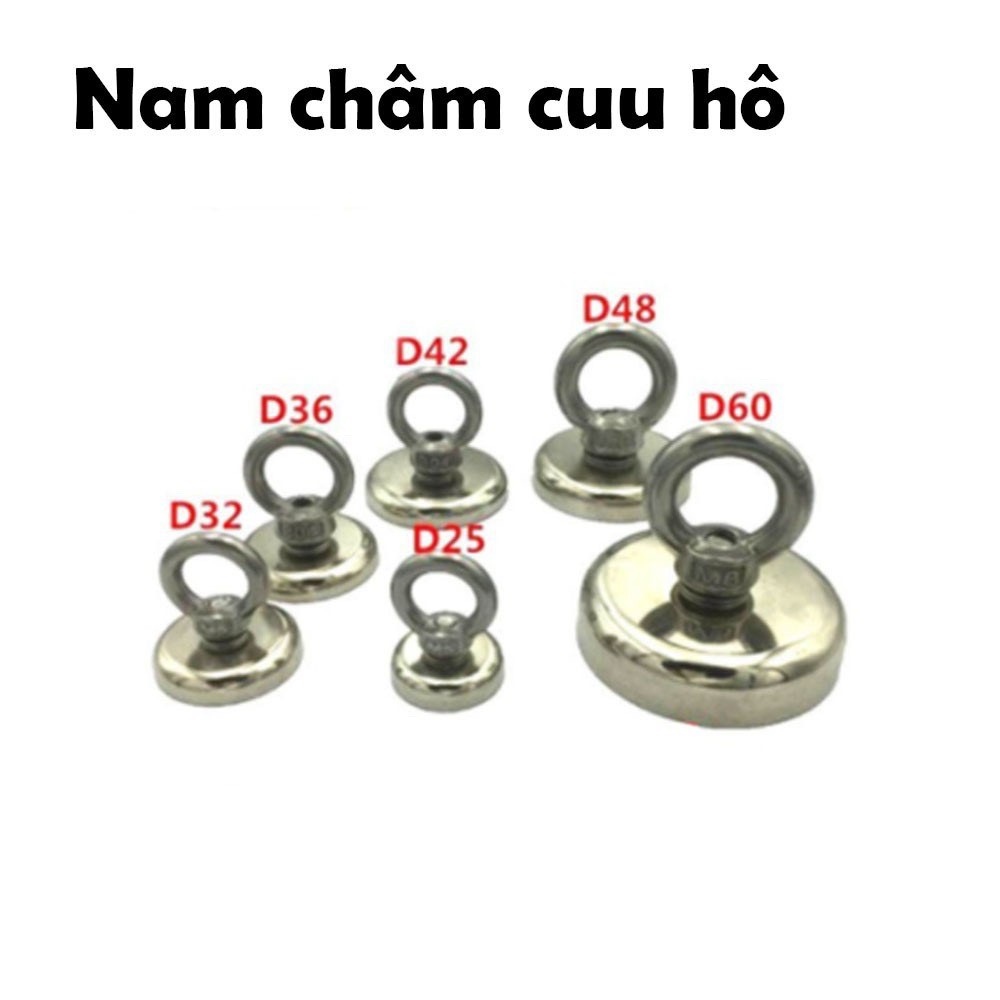 HOT SALE Nam châm cứu hộ D25mm D32mm D36mm D42mm D48mm SIEU MẠNH
