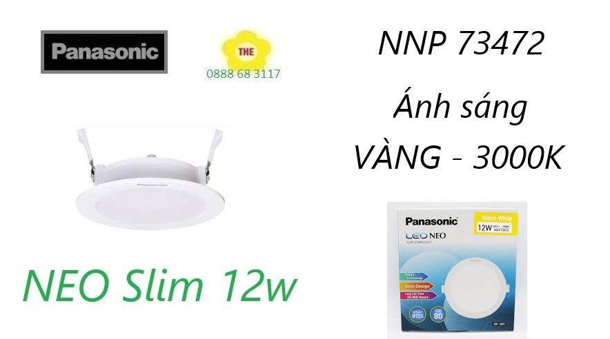 Led neo slim downlight 12w - panasonic - nnp73472 ánh sáng / 3000k + nnp73478 / ánh sáng trắng + nnp73479 / ánh sáng 4000k + nnp73476 / 3 chế độ màu 3000k/4000k/6500k