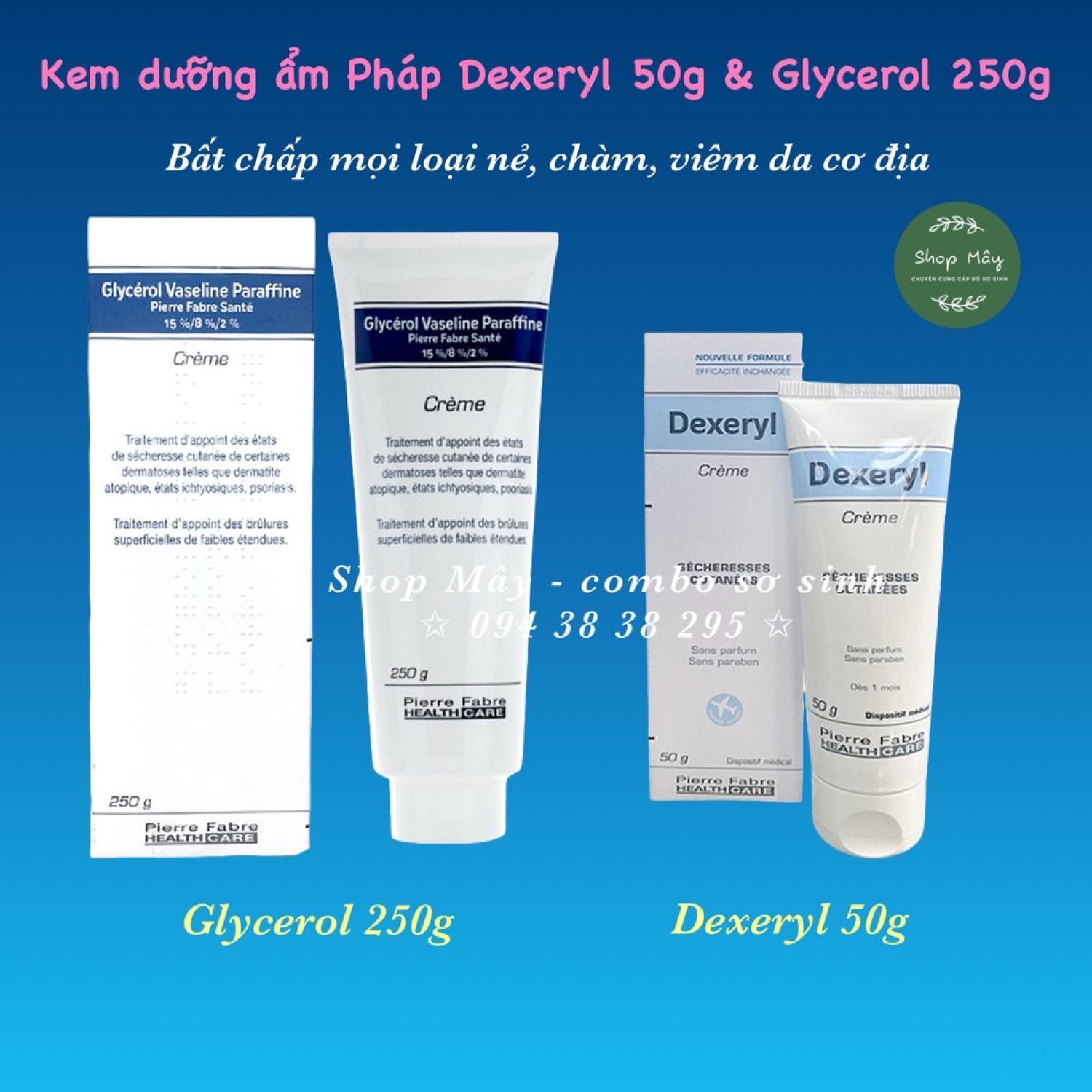 [CHÍNH HÃNG] Kem dưỡng da, dưỡng ẩm, giảm nẻ, chàm Dexeryl 50g & Glycerol 250g