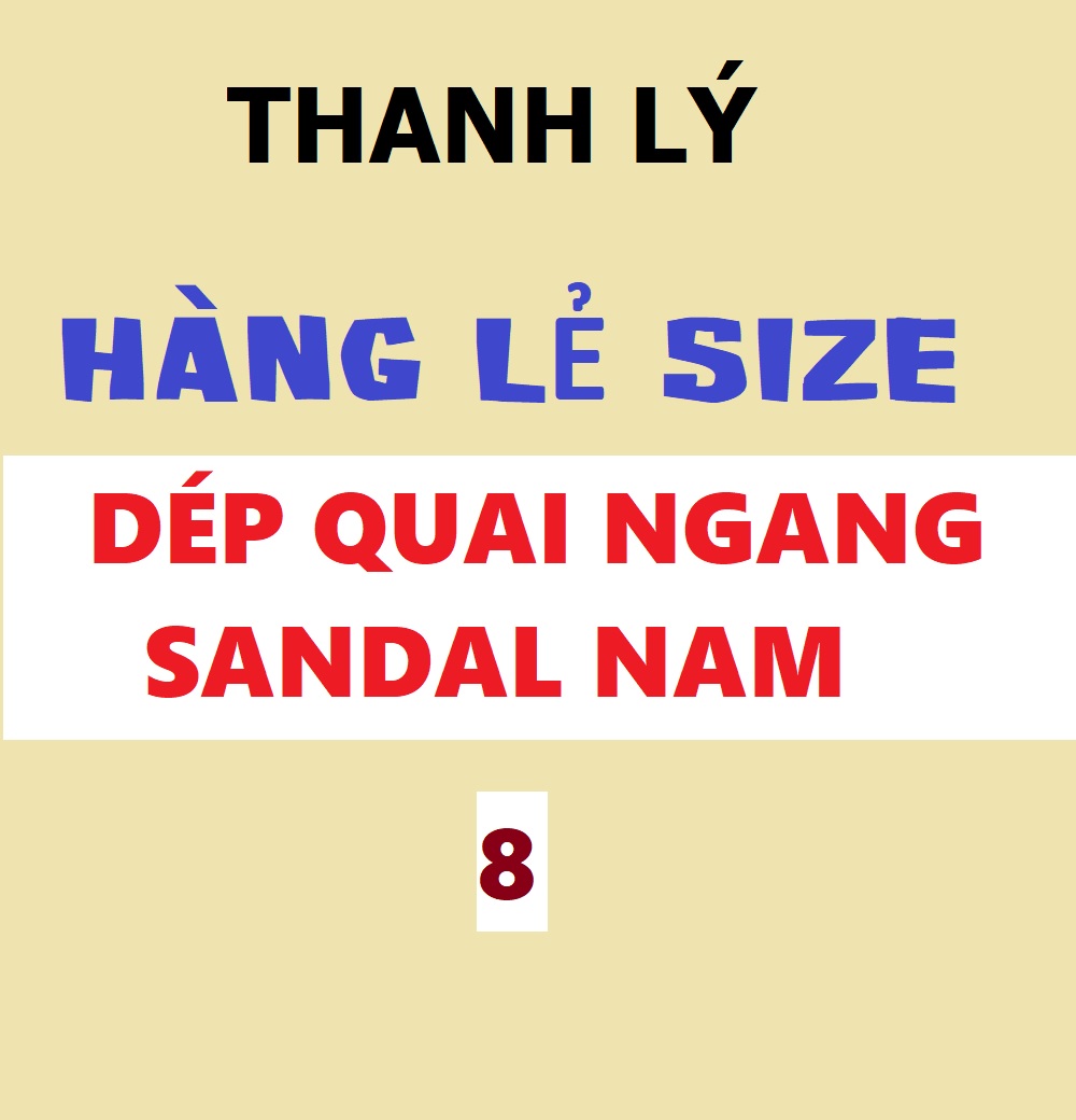 ( THANH LÝ HÀNG LẺ SIZE - số 8 ) Dép quai ngang, quai chéo , Sandal NAM mới đẹp còn ít lẻ size các mã ,hàng tồn xả hàng nhanh - GIÁ SỐC