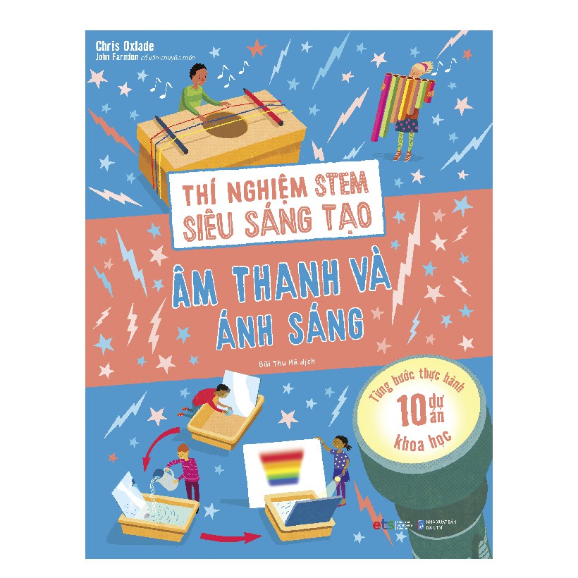 Sách - Thí Nghiệm Stem Siêu Sáng Tạo: Âm Thanh Và Ánh Sáng