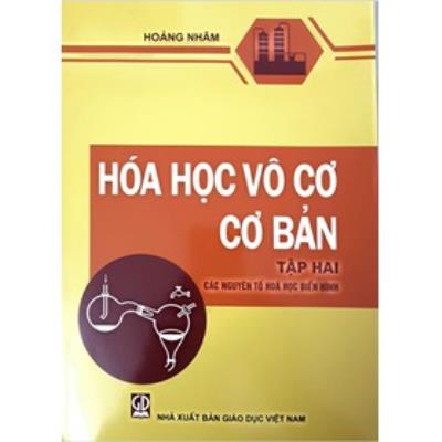 Sách - Hóa Học Vô Cơ Cơ Bản Tập 2 Các Nguyên Tố Hóa Học Điển Hình - Hoàng Nhâm
