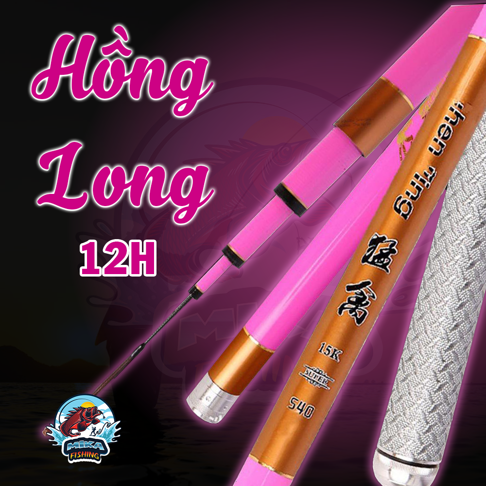 Cần đơn câu lục đầu cần Hồng long cần câu 12H siêu bạo lực