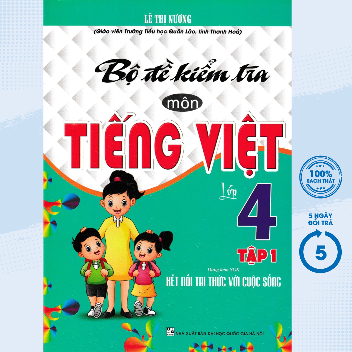 Sách - Bộ Đề Kiểm Tra Môn Tiếng Việt Lớp 4 - Tập 1 (Dùng Kèm SGK Kết Nối Tri Thức Với Cuộc Sống) - HA - Newshop
