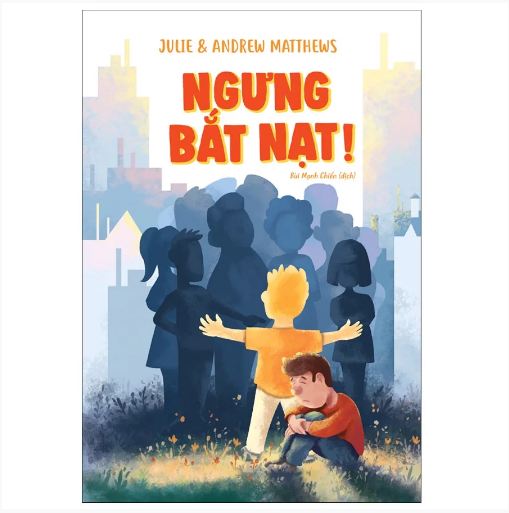 Sách: Ngưng Bắt Nạt -  Julie – Andrew Matthews