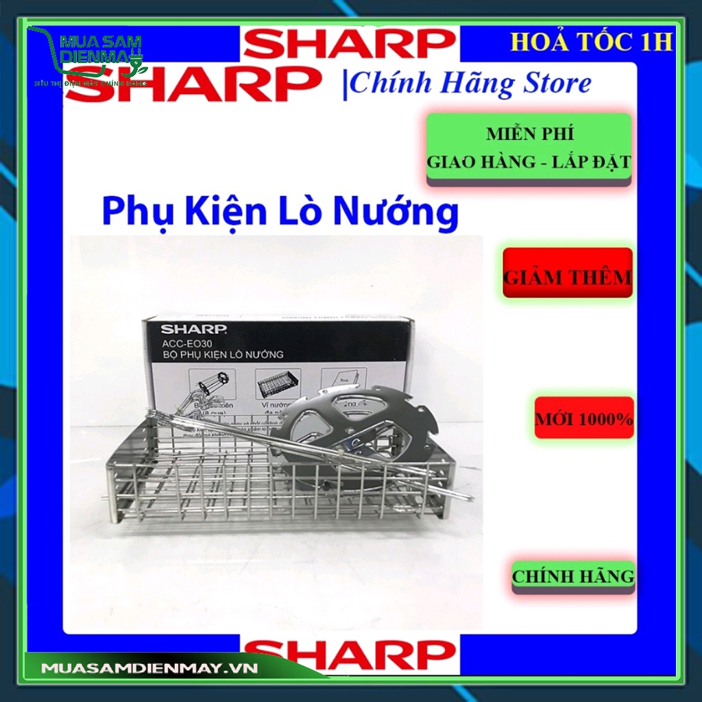 [Chính hãng]Bộ phụ kiện lò nướng chuyên dụng SHARP ACC-EO30 - Vỉ nướng đa năng và 8 xiên quay