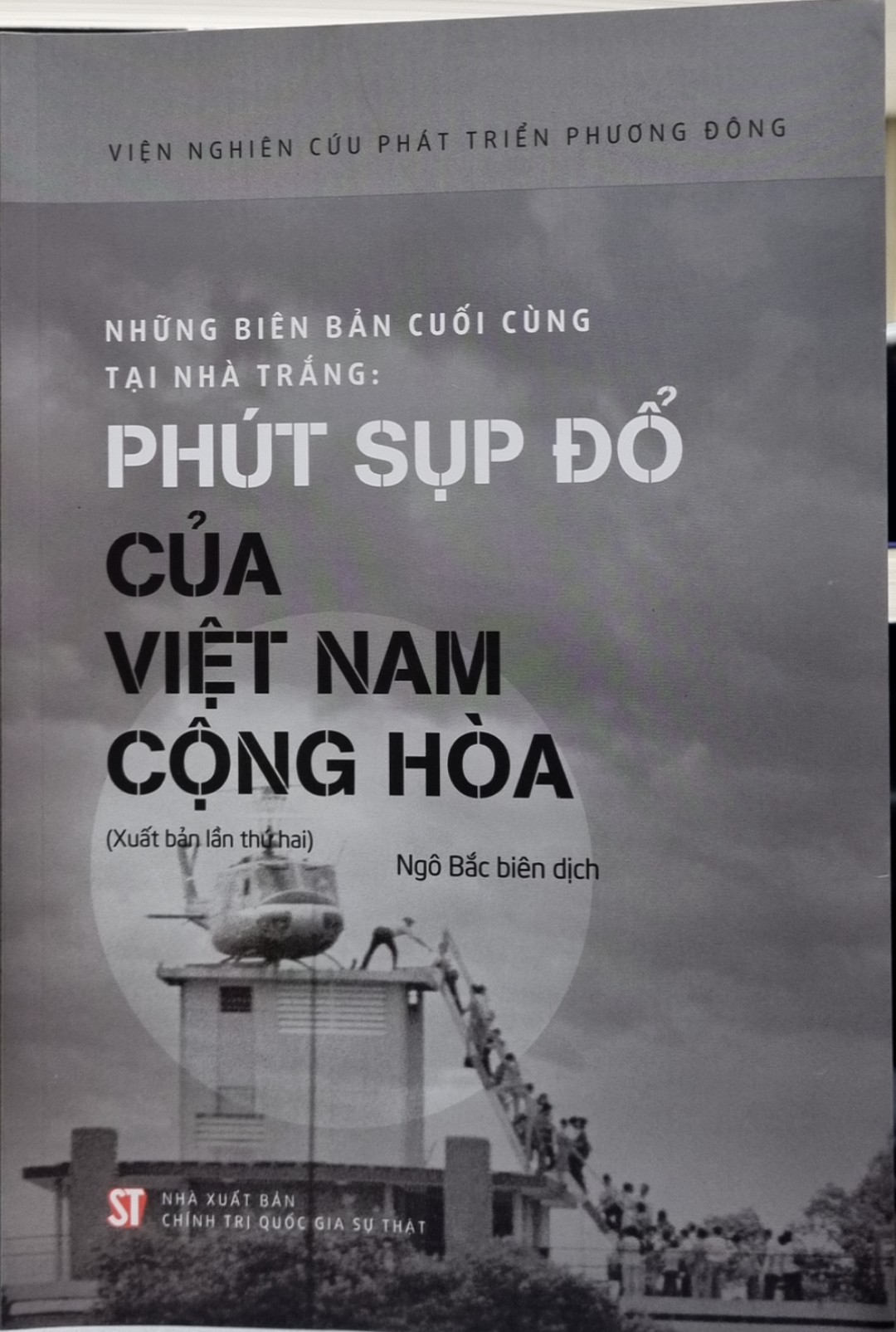 Những biên bản cuối cùng tại Nhà Trắng: Phút sụp đổ của Việt Nam Cộng Hòa