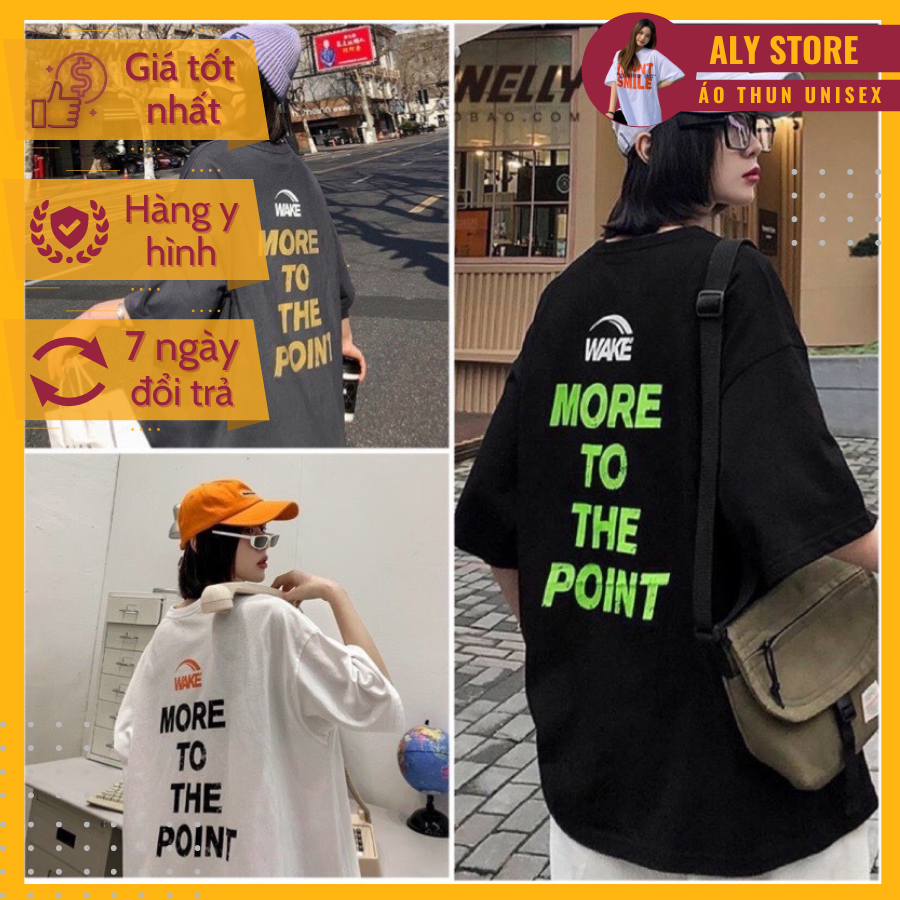 AT085 - Áo thun nam nữ form rộng WAKE MORE TO THE POINT - Áo phông unisex tay lỡ full size phong cách ulzzang thích hợp làm áo cặp, áo nhóm, áo gia đình, áo bạn thân