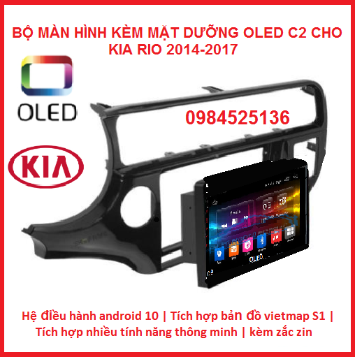Màn hình lắp sim 4g oled c2 cho xe kia riokèm mặt dưỡng,dây giắc zin,tích hợp bản đồ navitel, youtube ẩn, ram 2g rom 32g,màn hình dvd xe kia rio,màn hình xe oto riomàn hình giá rẻ.