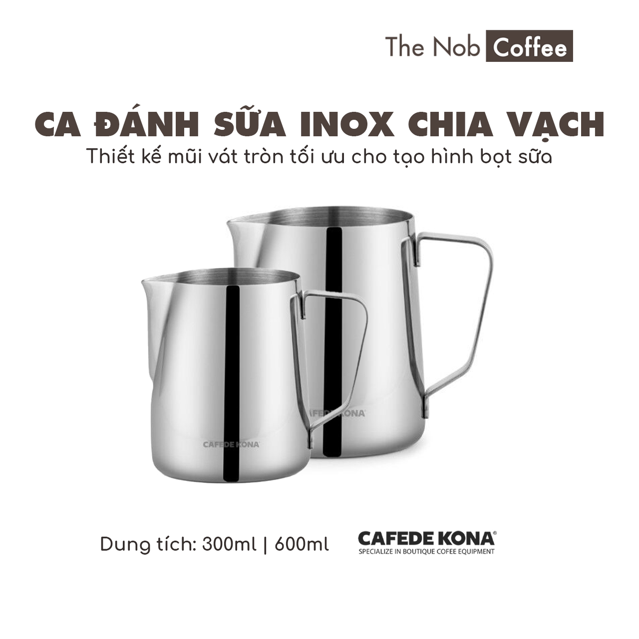 Ca đánh sữa Cafede Kona mũi tròn Inox có vạch chia | Dung tích 300ml - 600ml