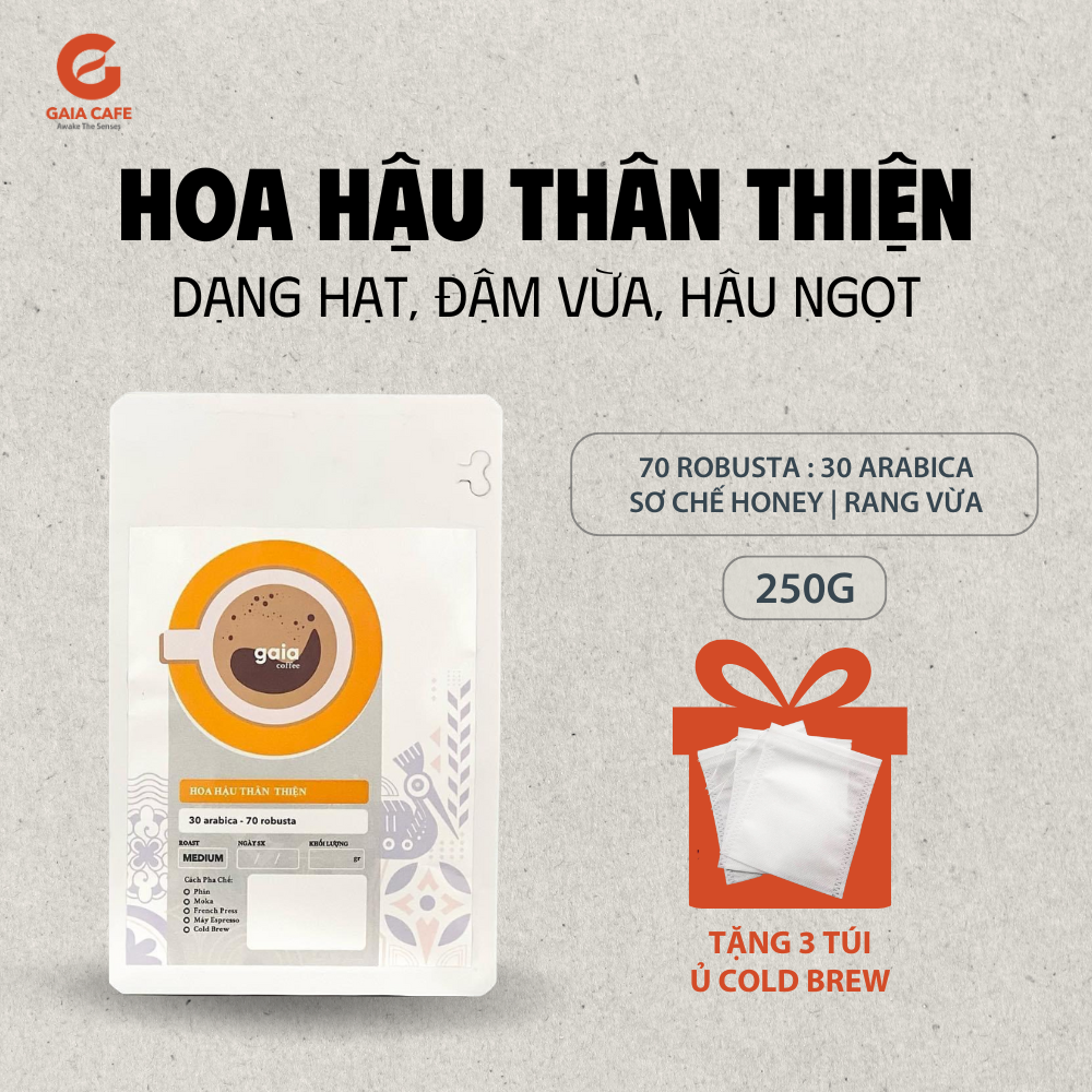 (250GR) Cà phê hạt HOA HẬU THÂN THIỆN Gaia Cafe | Cafe Robusta & Arabica (Limited Edition) | Đậm vừa, hậu ngọt