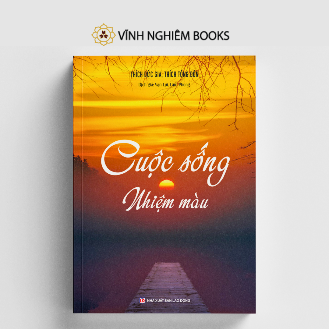 Cuộc Sống Nhiệm Màu - Vĩnh Nghiêm Books