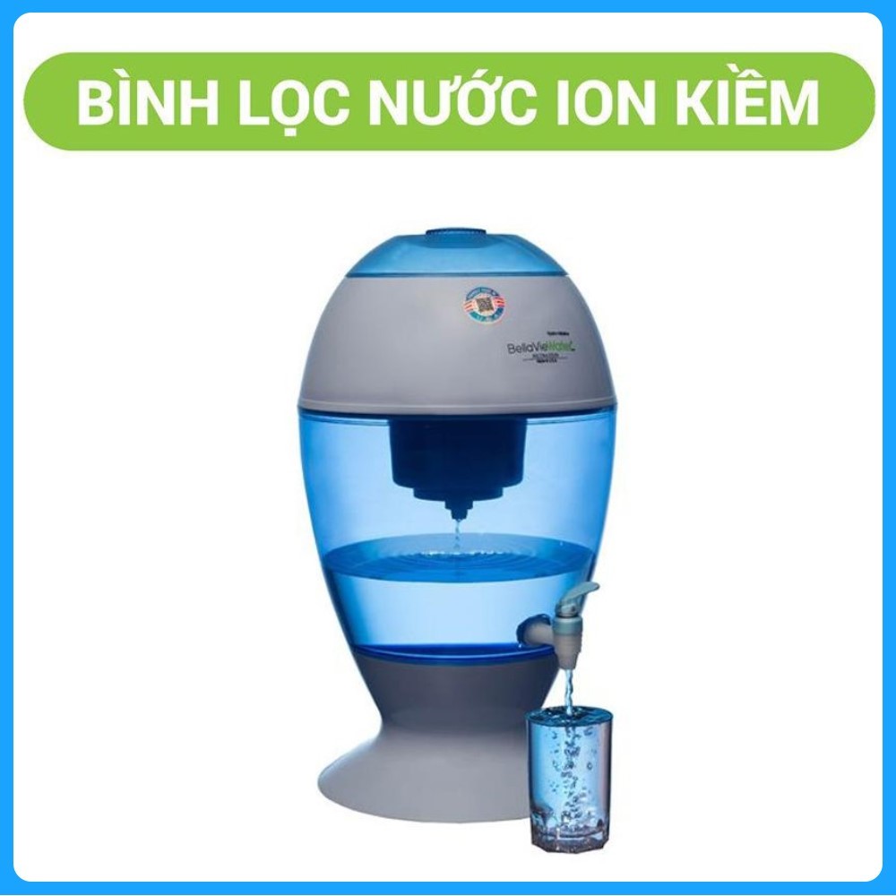 Bình Lọc Nước Ion Kiềm BellaVie Water 20L - Hàng chính hãng nhập khẩu USA