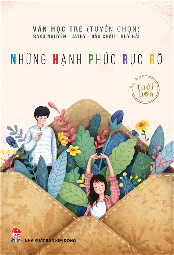 Kim Đồng - Văn học tuổi hoa - Những hạnh phúc rực rỡ