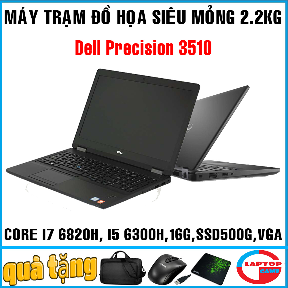 [Trả góp 0%]Dell Precision 3510 máy trạm siêu mỏng Core i7 6820HQ Core i5 6300HQ  8GB SSD 256GB AMD Full HD IPS