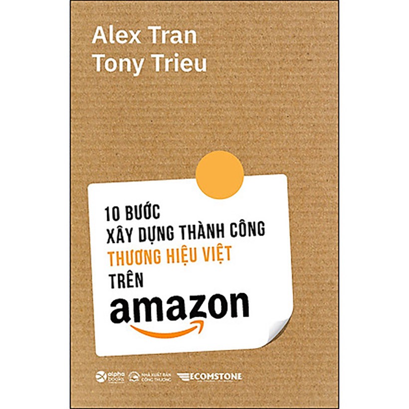 Sách - 10 Bước Xây Dựng Thành Công Thương Hiệu Việt Trên Amazon