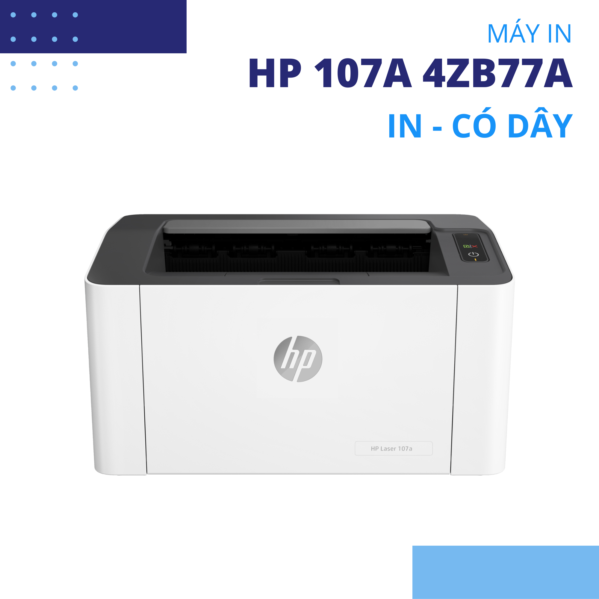 Máy in HP 107a 4ZB77A / 107w 4ZB78A, kết nối USB / WIFI, tốc độ in 20 trang/phút, chính hãng, bảo hành 12 tháng