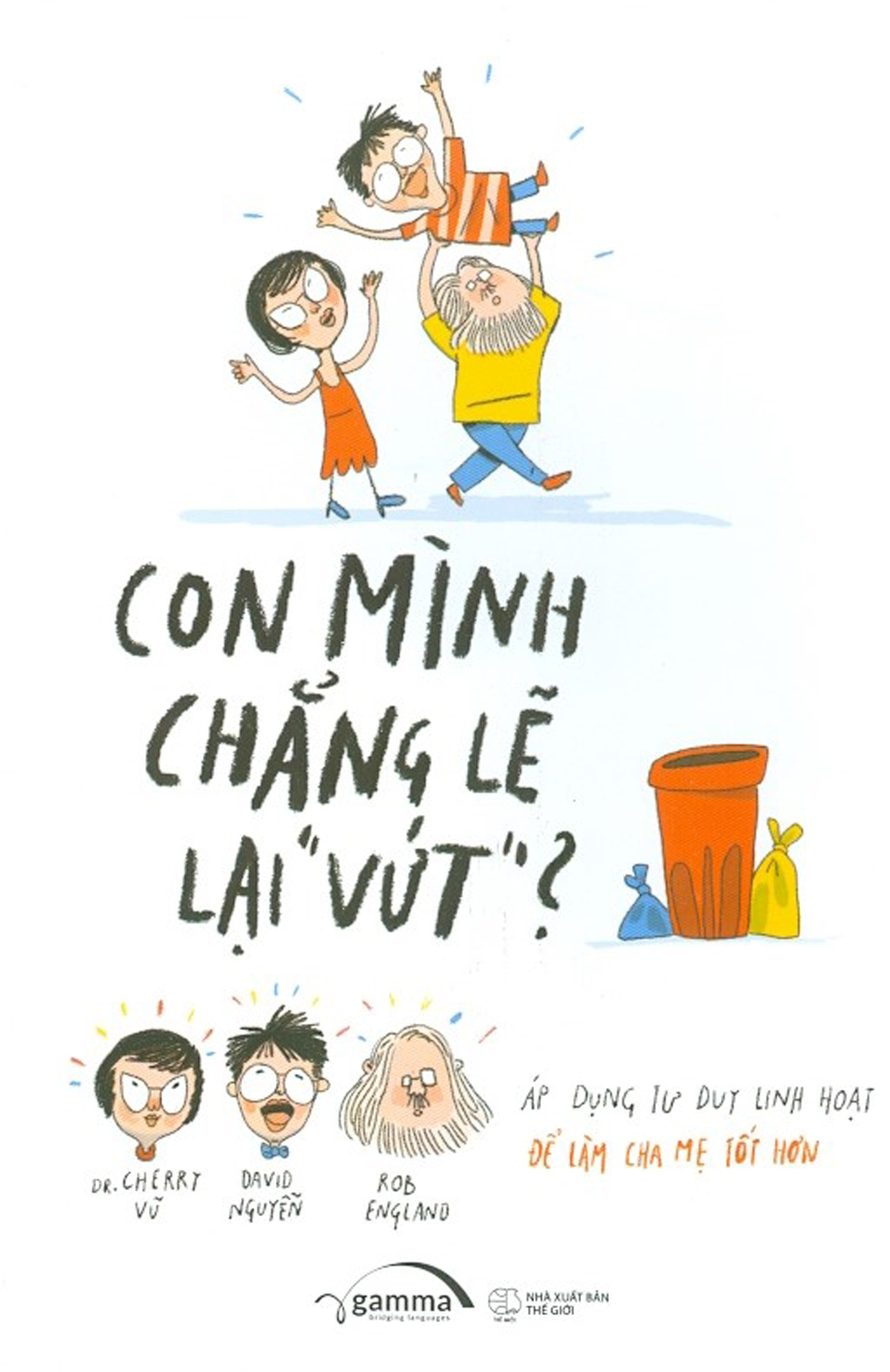 Con mình chẳng lẽ lại "vứt"?