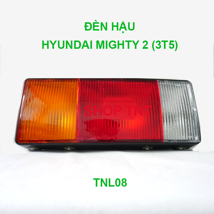 Đèn Hậu Xe Tải Hyundai 3T5, 5-24T, HD500, HD65, HD72, HD99, HD800, Hyundai Mighty 2(bán cặp & bán lẻ từng cái) - TNL08