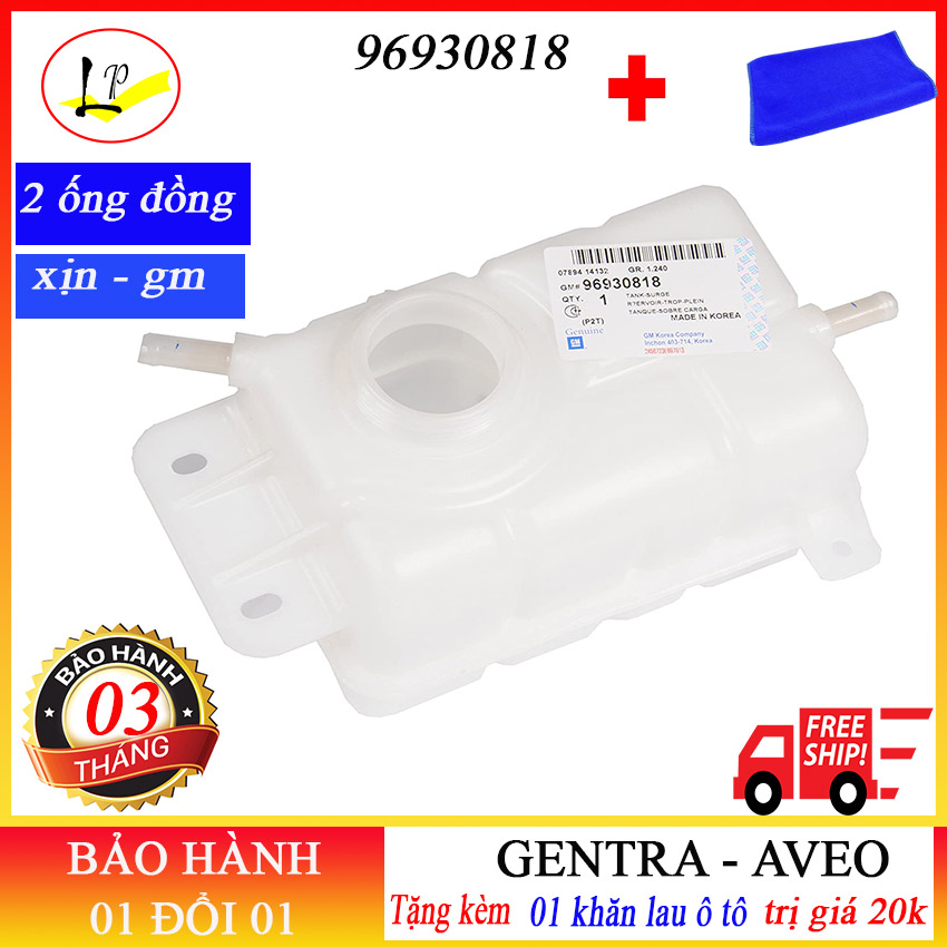 [mã 96930818+ tặng kèm khăn lau ô tô] BÌNH NƯỚC PHỤ XE GENTRA | CHUẨN - XỊN - ĐẸP | bình nước phụ, bình nước làm mát ô tô, bình nước làm mát xe gentra, bình nước làm mát aveo, bình nước phụ xe aveo, phụ tùng ô tô, phụ tùng xe gentra
