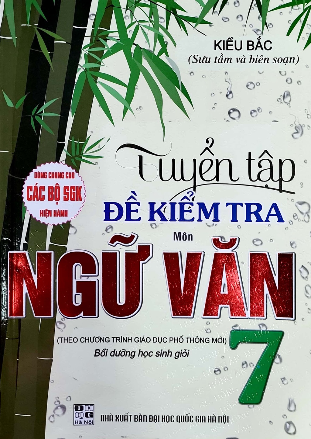 Sách - Tuyển tập đề kiểm tra môn ngữ văn 7 -Kiều Bắc- NXB Đại học Quốc gia Hà Nội