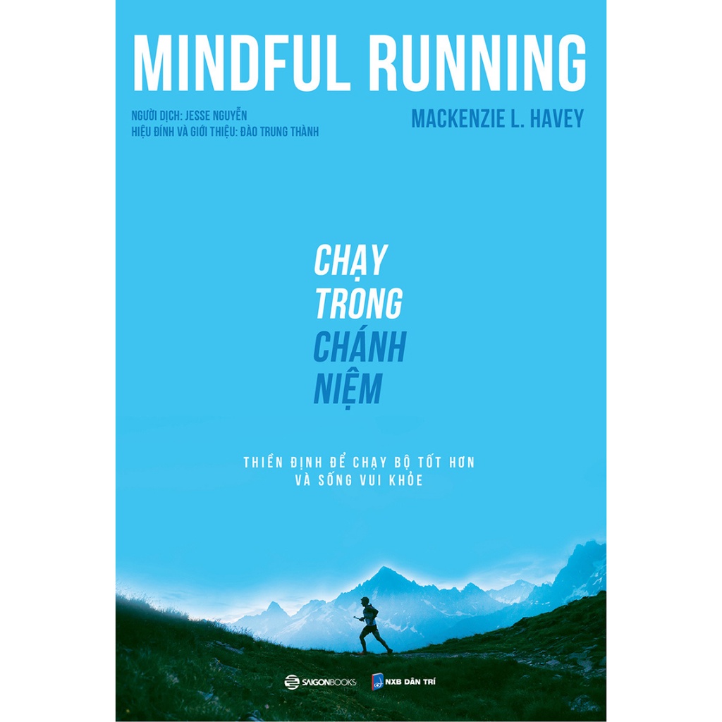 SÁCH - Chạy trong chánh niệm Mindful Running - Tác giả Mackenzie L. Havey