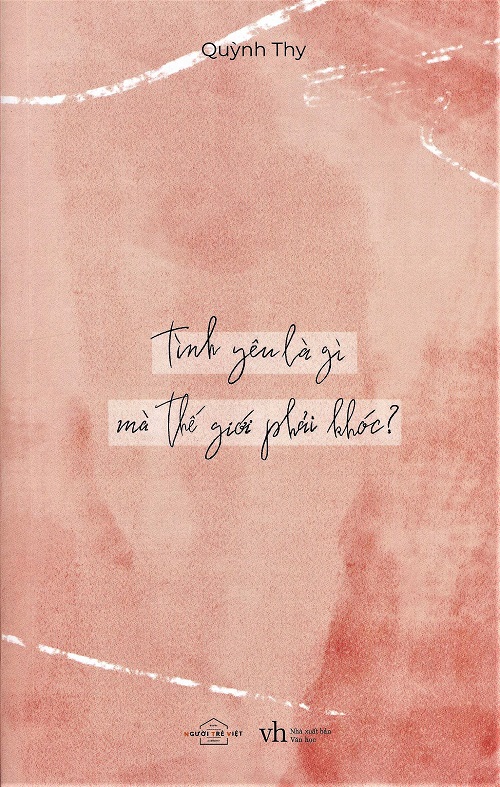 Tình yêu là gì mà thế giới phải khóc?