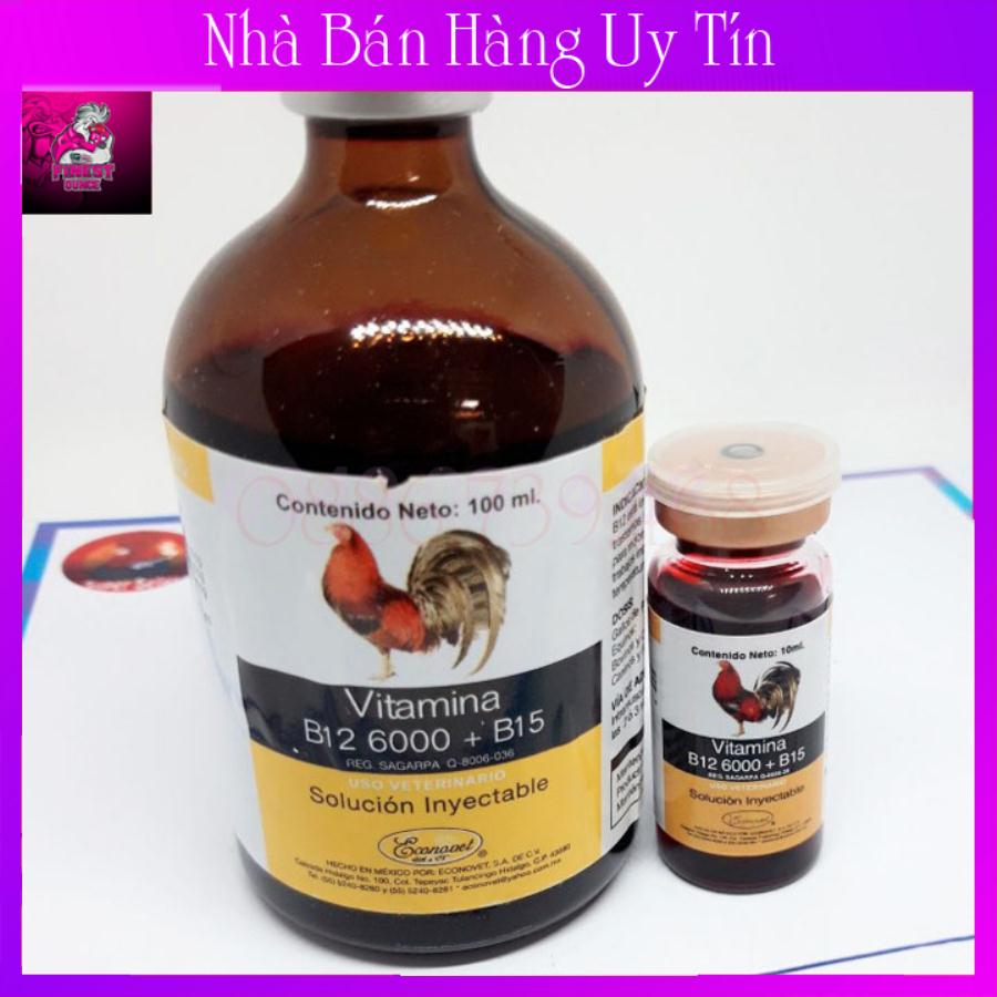 B12 6000+b15 chai 10 ml-nuôi gà đá bo lớn mau tới pin-hừng gà bền sức chiến