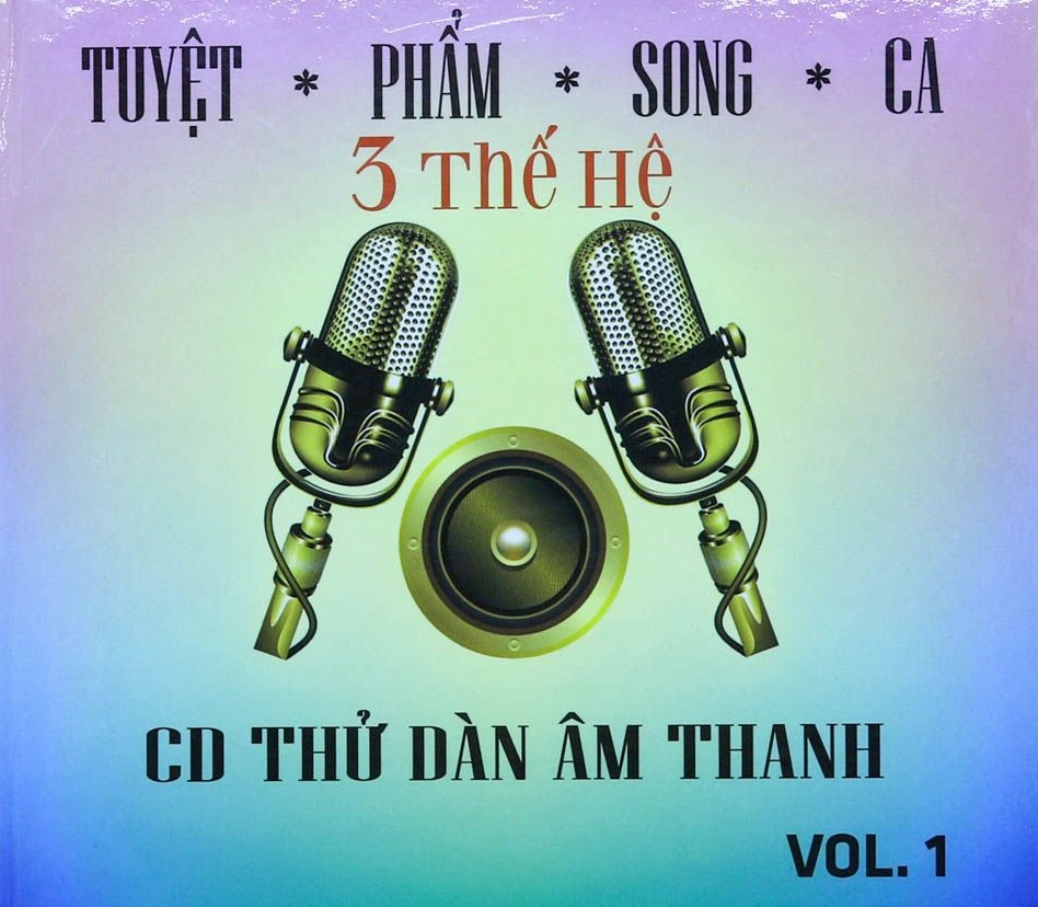 Tuyệt phẩm song ca 3 thế hệ - đĩa cd thử dàn âm thanh vol1