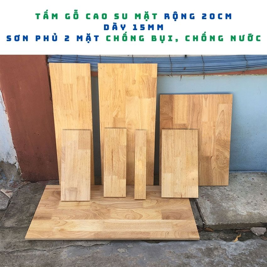 Ván gỗ làm kệ, gỗ cao su tấm mặt rộng 20cm dài nhiều kích thước Dày 15mm sơn phủ 2 mặt chống nước shop Gỗ Xinh