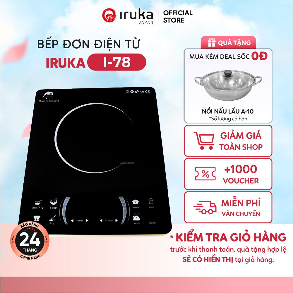 Bếp đơn điện từ Iruka I78 MADE IN THAILAND, 6 chế độ nấu tự động, có khóa an toàn trẻ em, công suất 2000W, bảo hành chính hãng 30 tháng