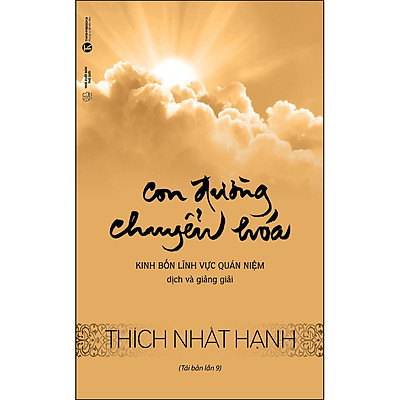 Sách thích nhất hạnh: con đường chuyển hóa - kinh bốn lĩnh vực quán niệm