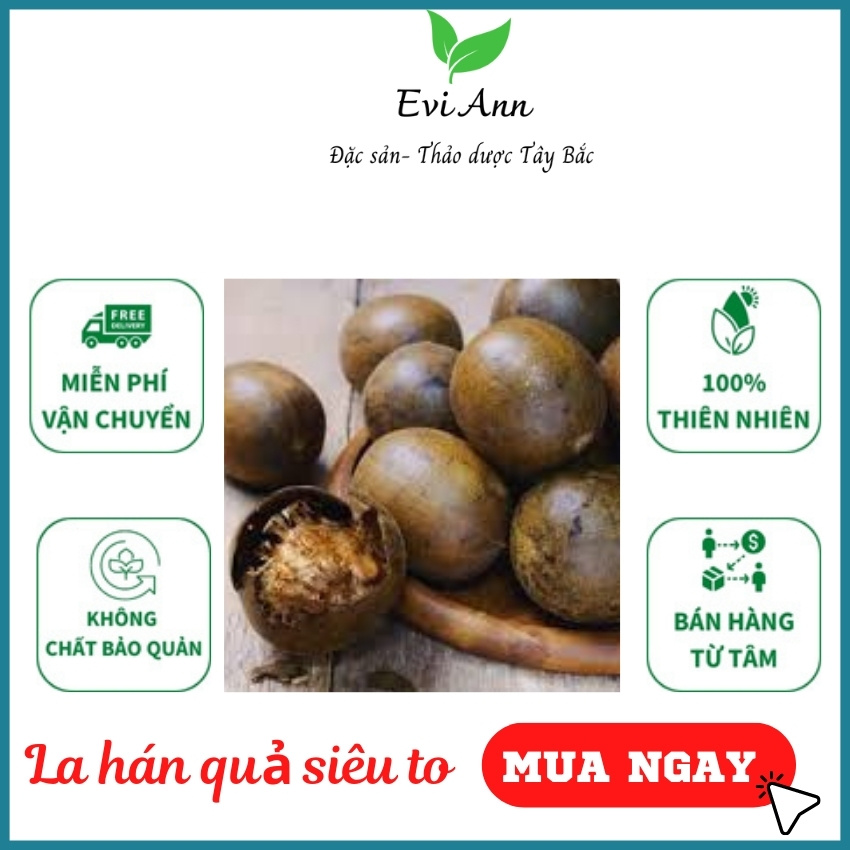 Qủa La Hán Sấy Khô Evi Ann quả to, ngon, đặc ruột mát gan, giải nhiệt cơ thể...