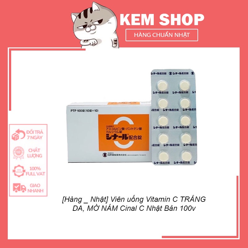 Viên uống vitamin c trắng da, mờ nám cinal c nhật bản 100v
