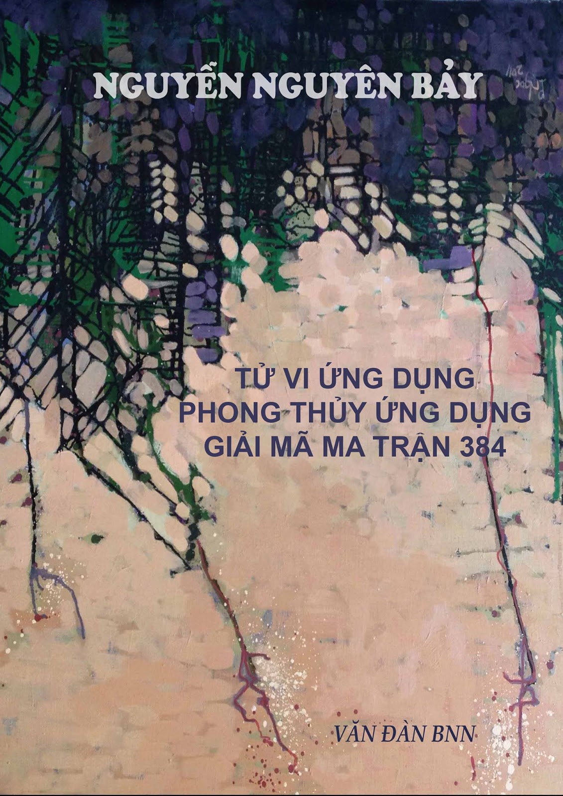 Sách tử vi ứng dụng phong thủy ứng dụng - nguyễn nguyên bảy