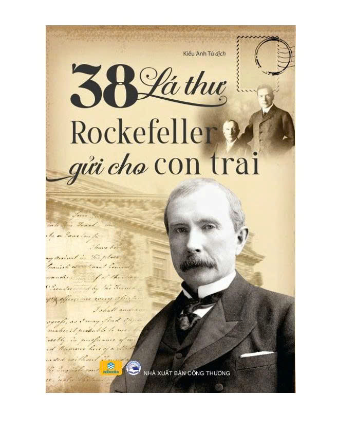 Sách - 38 Lá Thư Rockefeller Gửi Cho Con Trai - Sách Nuôi Dạy Con Bằng Những Bài Học Trong Kinh Doanh Và Cuộc Sống