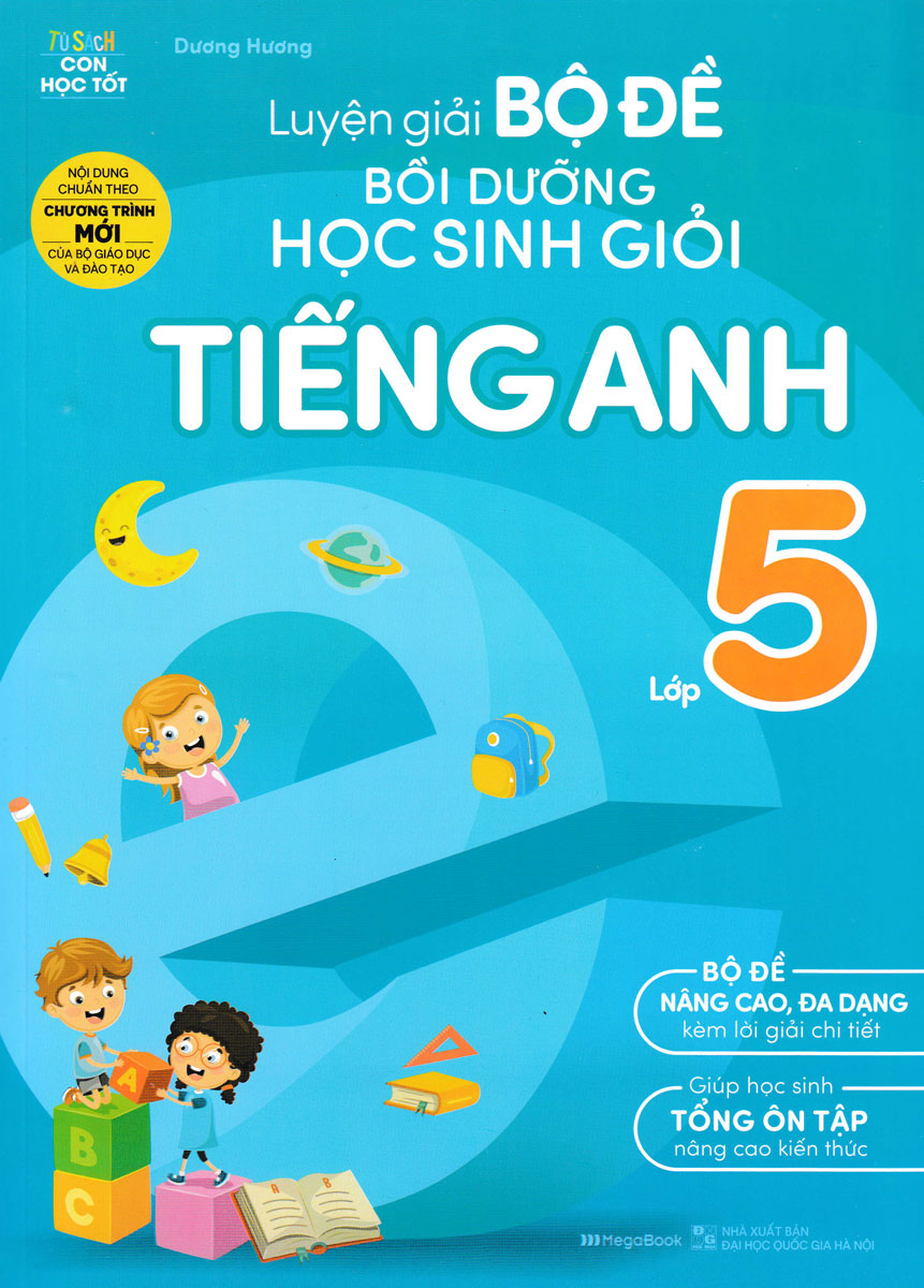 LUYỆN GIẢI BỘ ĐỀ BỒI DƯỠNG HỌC SINH GIỎI TIẾNG ANH LỚP 5