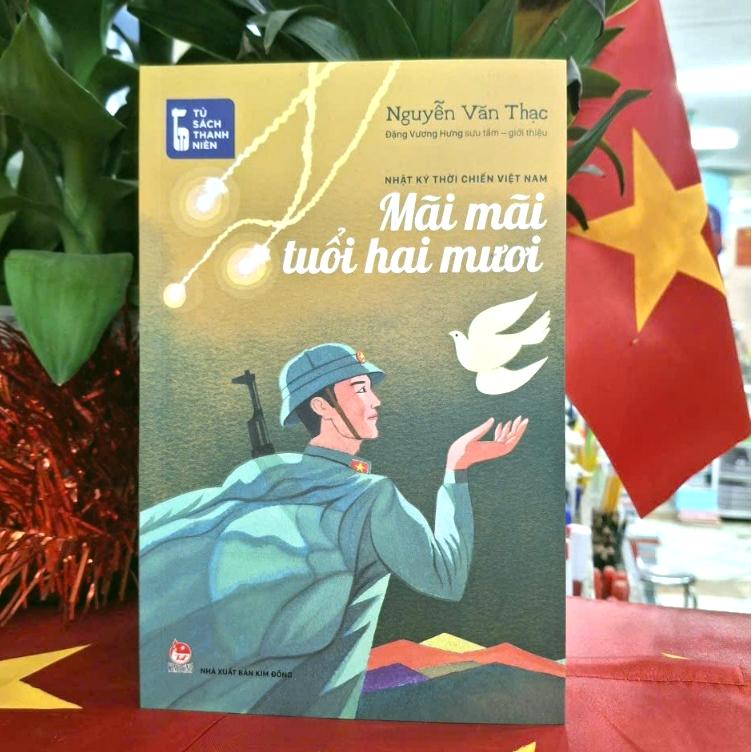 Mãi Mãi Tuổi Hai Mươi - Tủ Sách Thanh Niên - Nhật Ký Liệt Sĩ Nguyễn Văn Thạc - Thời Chiến Việt Nam - bìa mềm NXB Kim