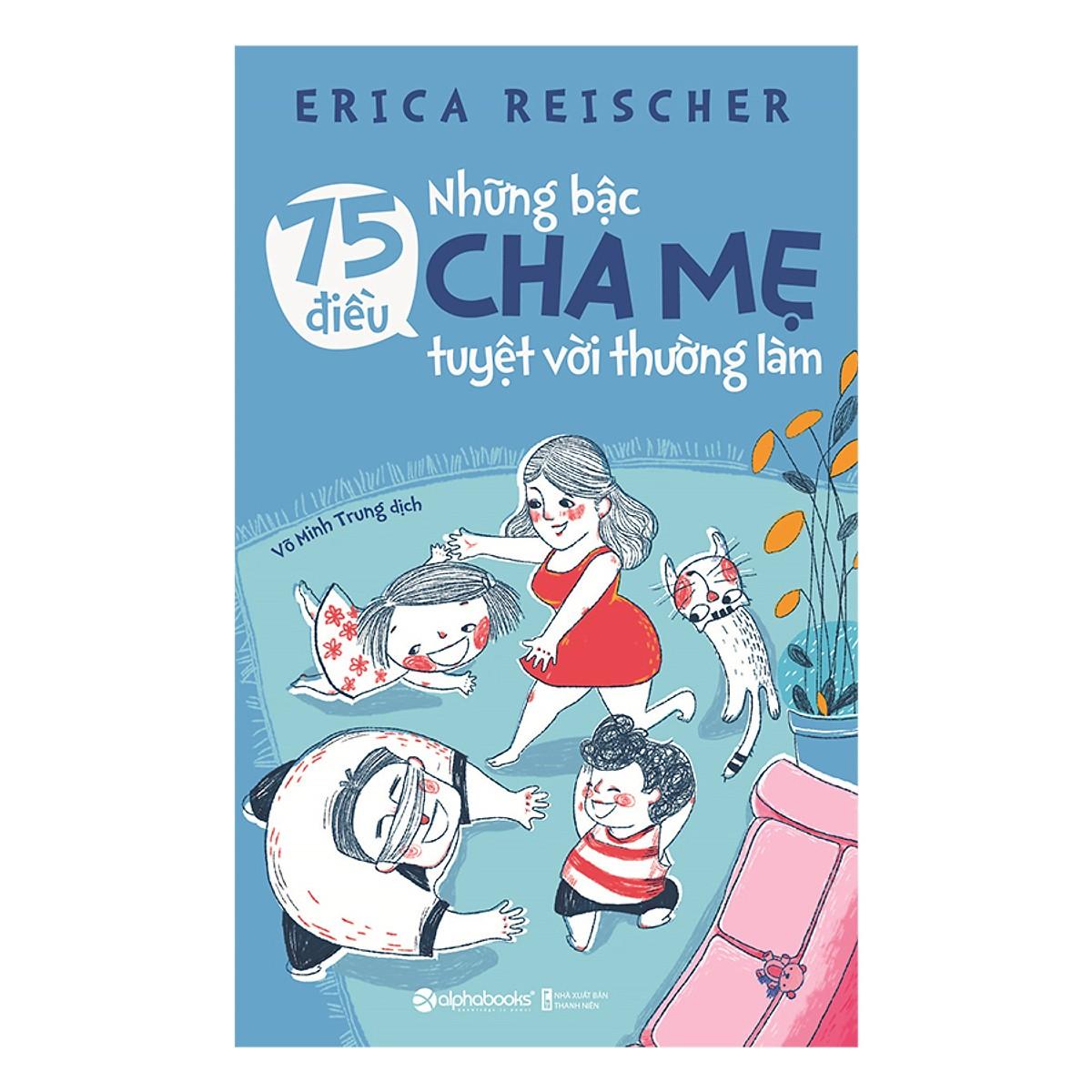 Sách - 75 điều những bậc cha mẹ tuyệt vời thường làm