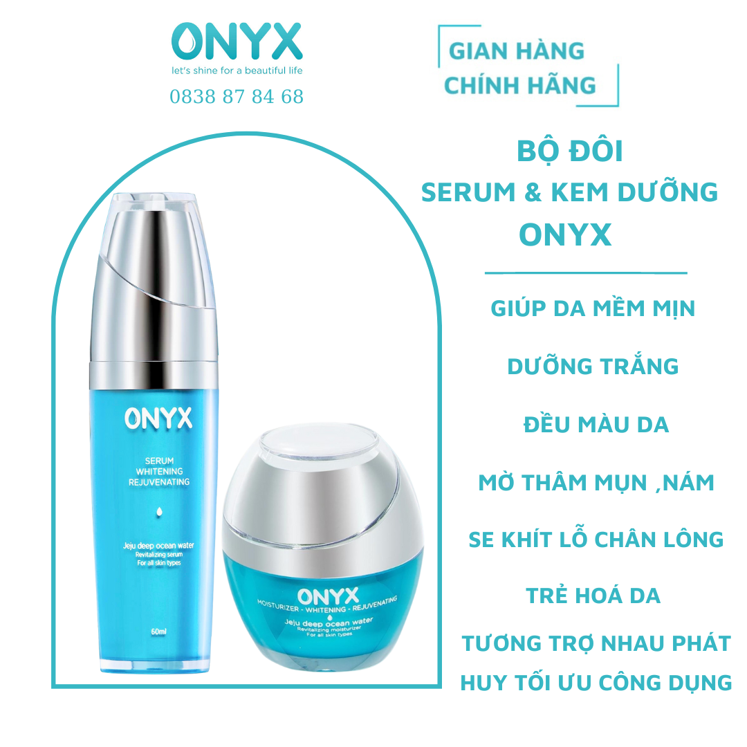 [HCM]BỘ ĐÔI KEM DƯỠNG VÀ SERUM GIÚP DA CĂNG BÓNG ,SÁNG DA ĐỀU MÀU VÀ TRẺ HOÁ |ONYX COSMETICS BẢO THY
