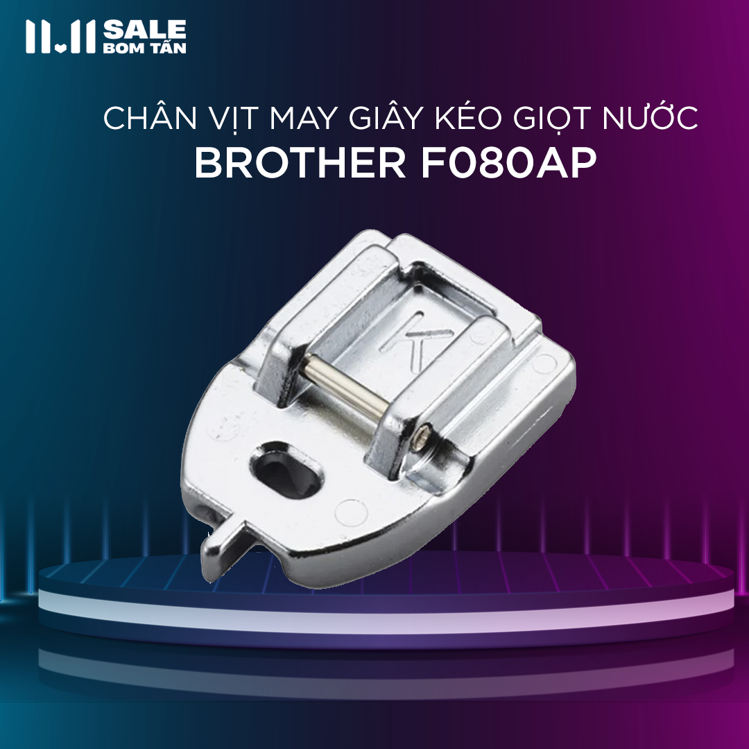 Chân vịt may dây kéo giọt nước Brother F080AP