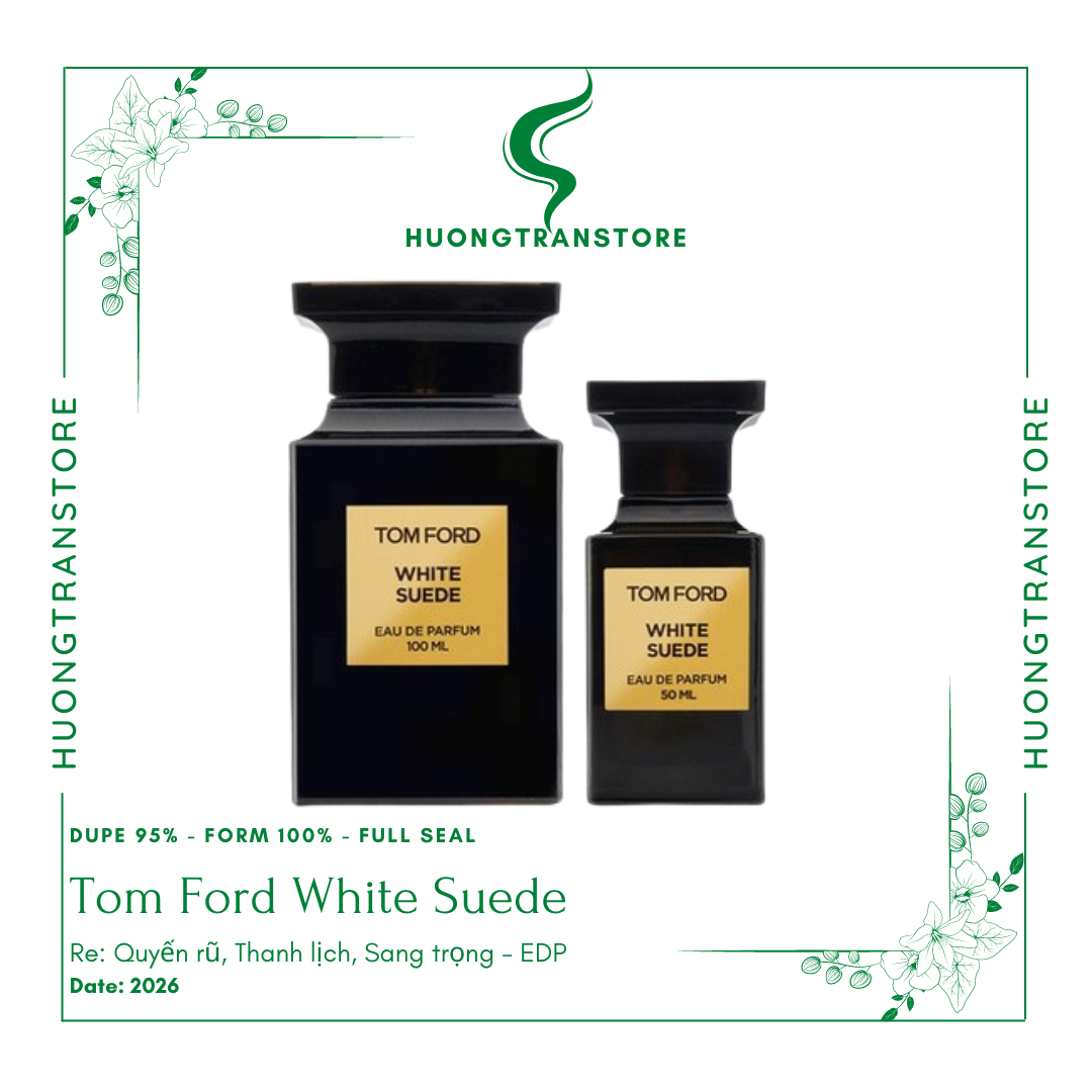 Nước hoa nữ bản tom ford white suede 100ml edp bản đẹp