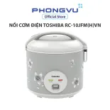 Nồi cơm điện Toshiba RC-10JFM(H)VN - Bảo hành 12 tháng